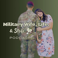 Military Wife, Life, and Strife