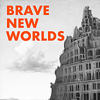 Brave New Worlds