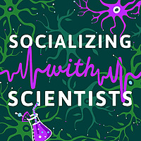 Socializing with Scientists