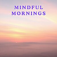 Mindful Mornings | Daily Affirmations