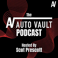 The Auto Vault Podcast