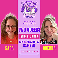 Two Queens And A Joker: My Narcissist's Ex And Me