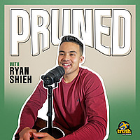 Pruned with Ryan Shieh