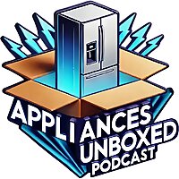 Appliances Unboxed Podcast