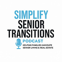 Simplify Senior Transitions Podcast