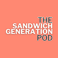 The Sandwich Generation Pod