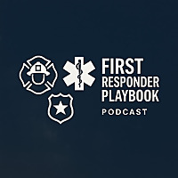 The First Responder Playbook: Insights on Leadership and Training