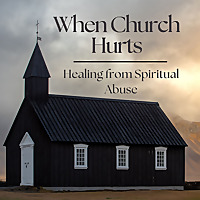 When Church Hurts: Healing from Spiritual Manipulation. Breaking free, rebuilding faith, & reclaimi
