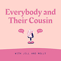 Everybody and Their Cousin