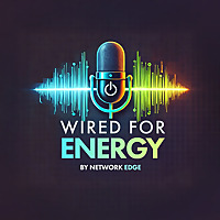 Wired for Energy