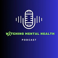 Watching Mental Health
