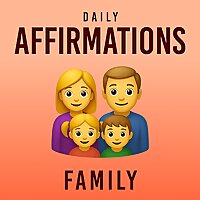 Daily Affirmations - Family