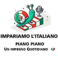 We learn Italian step by step | Impariamo l'italiano piano piano
