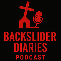 The Backslider Diaries