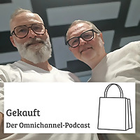 Gekauft - Der Omnichannel Podcast