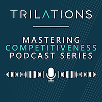 Mastering Competitiveness in Pharma | By Trilations