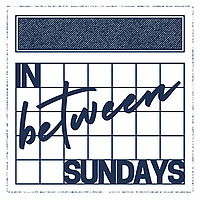 In Between Sundays