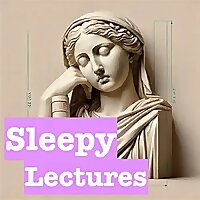 Sleepy Lectures: Relax and fall asleep
