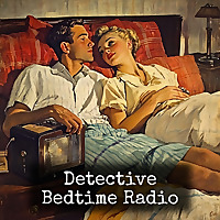 Detective - Bedtime Radio