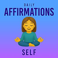 Daily Affirmations - Self