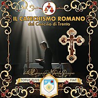 Il Catechismo Romano del Concilio di Trento