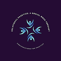 Relational Practice: a social work podcast