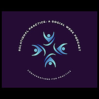 Relational Practice: a social work podcast