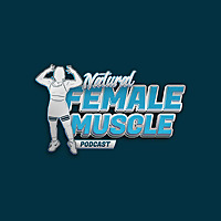 Natural Female Muscle Podcast