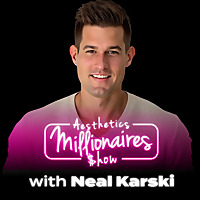Aesthetics Millionaires Show with Neal Karski