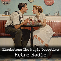 Blackstone The Magic Detective - Retro Radio