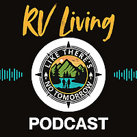 Like There's No Tomorrow: The Full-Time RV Freedom Podcast