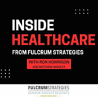 Inside Healthcare from Fulcrum Strategies