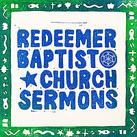 Redeemer Baptist Church - Sermons