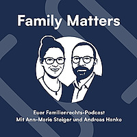 Family Matters Euer Familienrechts-Podcast