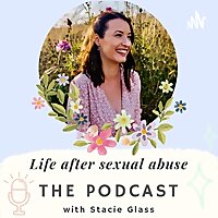 Life after sexual abuse - The Podcast
