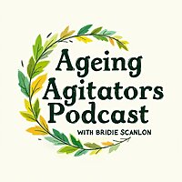 Ageing Agitators Podcast