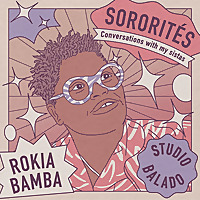 Sororit&eacute;s, conversations with my sistas