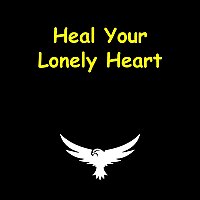 Heal Your Lonely Heart | Positive Mindset Boost