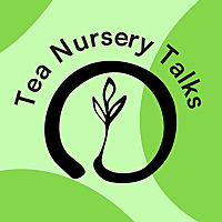 Tea Nursery Talks
