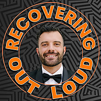 Recovering Out Loud