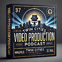 Twin Cities Video Production Podcast