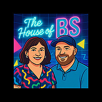 The House of BS