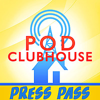 Pod Clubhouse Press Pass