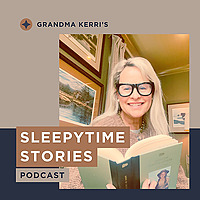 Grandma Kerri's Sleepy Time Classics