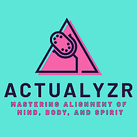 Actualyzr: Mastering Alignment of Mind, Body, and Spirit