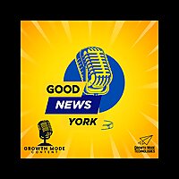 Good News York by Growth Mode Content