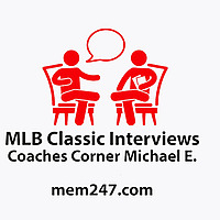 MLB Classic Interviews with Michael E.