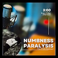 Numbness Paralysis The PTSD Podcast!