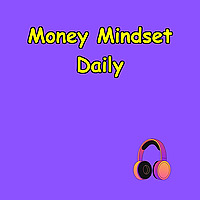 Money Mindset Daily | Attract Wealth & Abundance,