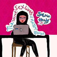 The Secret Sex Lives of Muslim Women